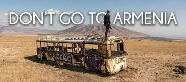 Ролик Не езжайте в Армению - Sputnik Армения